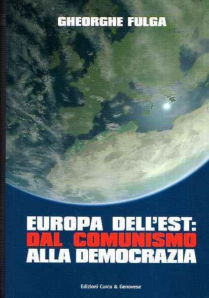 Europa dell'Est: dal comunismo alla democrazia - Gheorghe Fulga - copertina