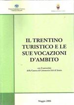 Il Trentino Turistico E Le Sue Vocazioni D'Ambito