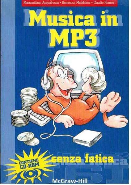 Musica in MP3 senza fatica. Con CD-ROM - Massimiliano Acquafresca - copertina