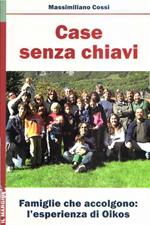 Case senza chiavi. Famiglie che accolgono: l'esperienza di «Oikos»