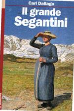 Il Grande Segantini - Scritti Scelti