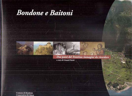 Bondone A Baitoni - Due Paesi Del Trentino: Immagini Da Ricordare - copertina