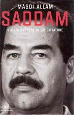 Saddam. Storia segreta di un dittatore