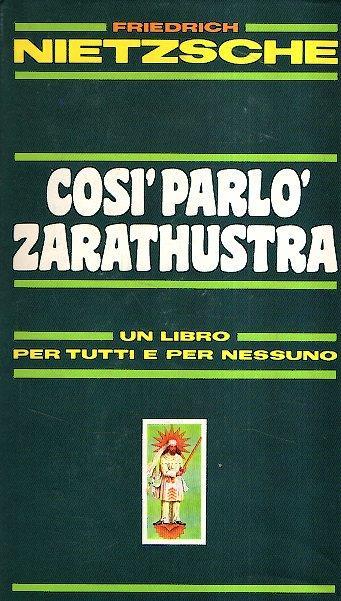 Così Parlò Zarathustra Un Libri per Tutti E per Nessuno - Friedrich Nietzsche - copertina