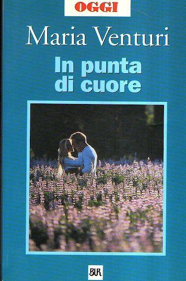 In Punta di Cuore - Maria Venturi - copertina