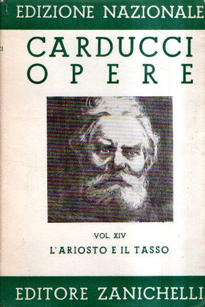 Carducci Opere Vol. Xiv - L'Ariosto E Il Tasso - copertina