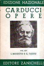 Carducci Opere Vol. Xiv - L'Ariosto E Il Tasso