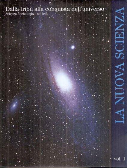 La Nuova Scienza Vol. 1 - Dalla Tribù Alla Conquista Dell'Universo - Umberto Colombo - copertina