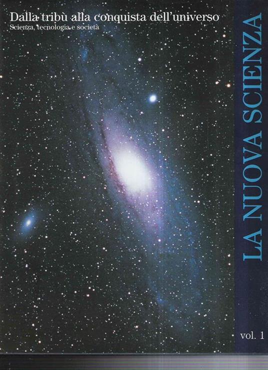 La Nuova Scienza - Dalla Tribù Alla Conquista Dell'Universo - Scienza, Tecnologia E Società - Vol - Umberto Colombo - copertina