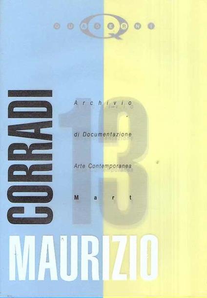 Archivio Di Documentazione Arte Contemporanea N. 13 Maurizio Corradi - Gabriella Belli - copertina