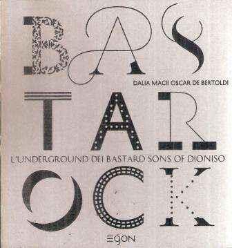 Bastarock L'Underground Dei Bastard Son Of Dioniso - copertina