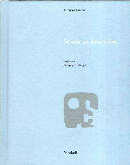 Se Sarà In Altro Vivere (Versi Civili) - Luciano Baroni - copertina