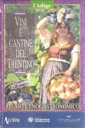 Vini E Cantine Del Trentino - Atlante Enogastronomico - copertina