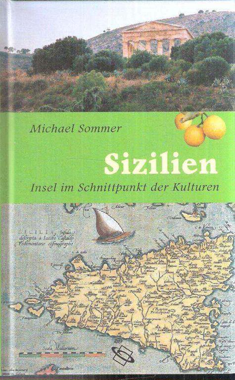 Sizilien Insel Im Schnittpunkt Der Kulturen - Michael Sommer - copertina