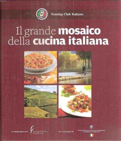 Il Grande Mosaico Della Cucina Italiana - copertina
