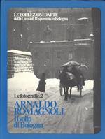 Arnaldo Romagnoli. Il volto di Bologna