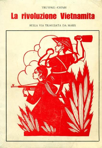 La rivoluzione vietnamita sulla via tracciata da Marx - Trùòng-Chinh - copertina