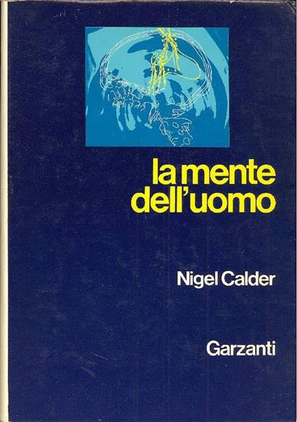 La mente dell'uomo - Nigel Calder - copertina