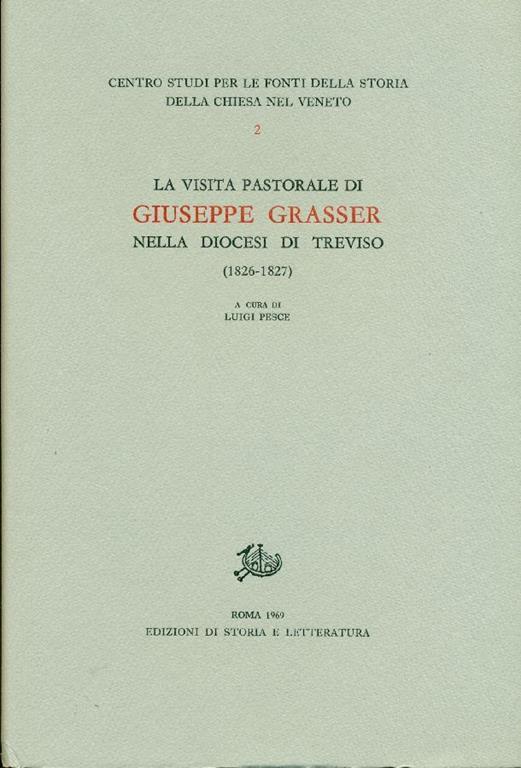 La visita pastorale di Giuseppe Grasser nella diocesi di Treviso (1826-1827) - copertina