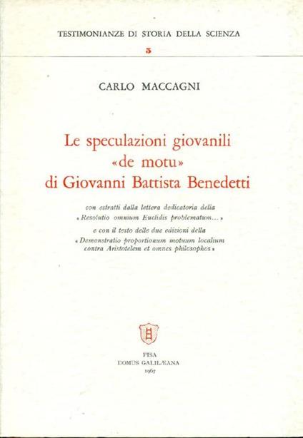 Le speculazioni giovanili ''de motù' di Giovanni Battista Benedetti - Maccagni Carlo - copertina