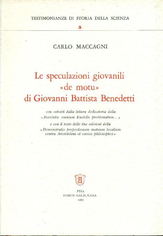 Le speculazioni giovanili ''de motù' di Giovanni Battista Benedetti - Maccagni Carlo - copertina