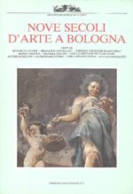 Nove secoli d'arte a Bologna