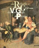 Da Raffaello a Goya... Da Van Gogh a Picasso. 50 dipinti dal Museu de Arte di San Paolo del Brasile. Catalogo della mostra. Ediz. illustrata