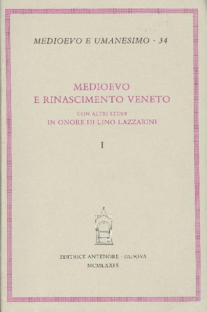 Medioevo e Rinascimento veneto. Con altri studi in onore di Lino Lazzarini - copertina