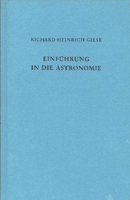 Einfuhrung in die astronomie - Giese Richard-Heinrich - copertina