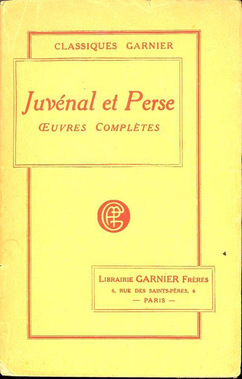 Oeuvres complètes de Juvénal et Perse suivies des fragments de Turnus et de Sulpicia - A. Flacco Persio - copertina