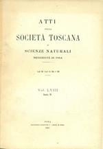 Atti della Società Toscana di Scienze Naturali residente in Pisa. Memorie. Vol. LVIII. Serie B