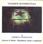 Giardini Sentimentali. Sentimental Gardens di Federica Marangoni