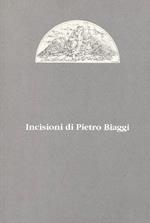 Incisioni di Pietro Biaggi