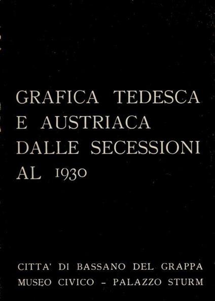 Grafica tedesca e austriaca dalle secessioni al 1930 - copertina