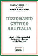 Dizionario Critico Artitalia. Primo quadernò90. Pittori, scultori, ceramisti, disegnatori e inc