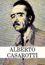 Alberto Casarotti. Mostra antologica