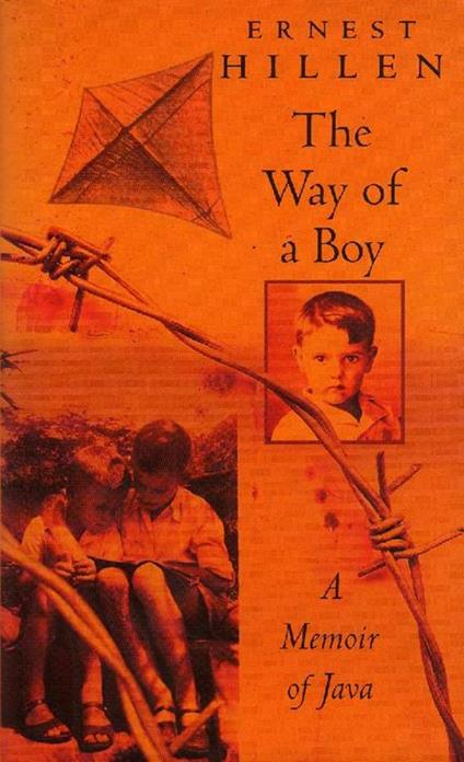 The Way of a Boy. A Memoir of Java - Hillen Ernest - copertina