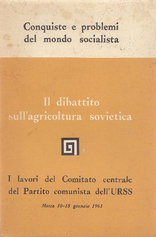 Conquiste e problemi del mondo socialista. Il dibattito sull'agricoltura sovietica - copertina