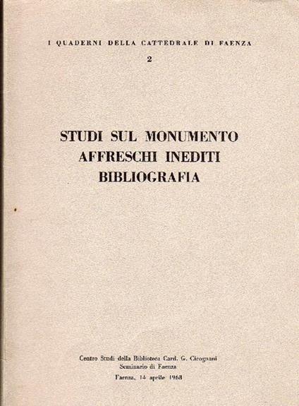 Cattedrale di Faenza. Studi sul monumento. Affreschi inediti. Bibliografia - copertina