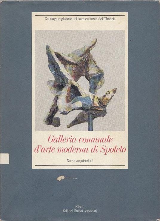 Galleria Comunale d'Arte Moderna di Spoleto. Nuove acquisizioni - copertina