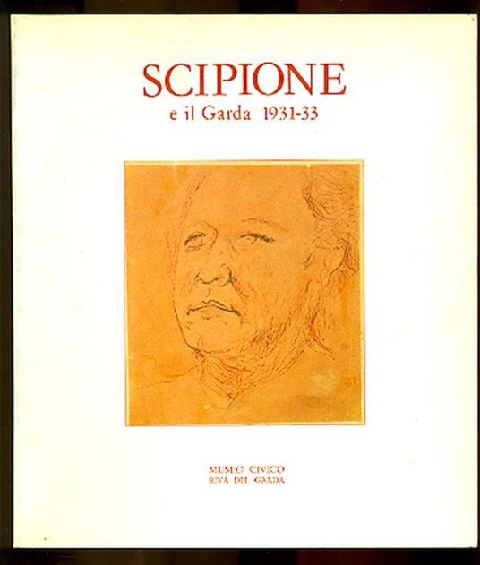 Scipione e il Garda 1931-1933 - Scipione - copertina