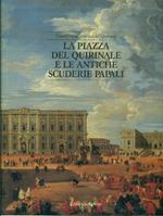 La Piazza del Quirinale e le antiche Scuderie Papali