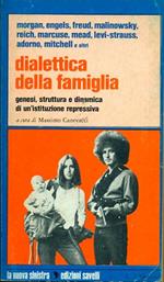 Dialettica della famiglia. Genesi struttura e dinamica di un'istituzione repressiva