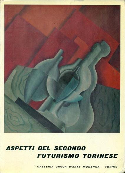 Aspetti del Secondo Futurismo Torinese - copertina