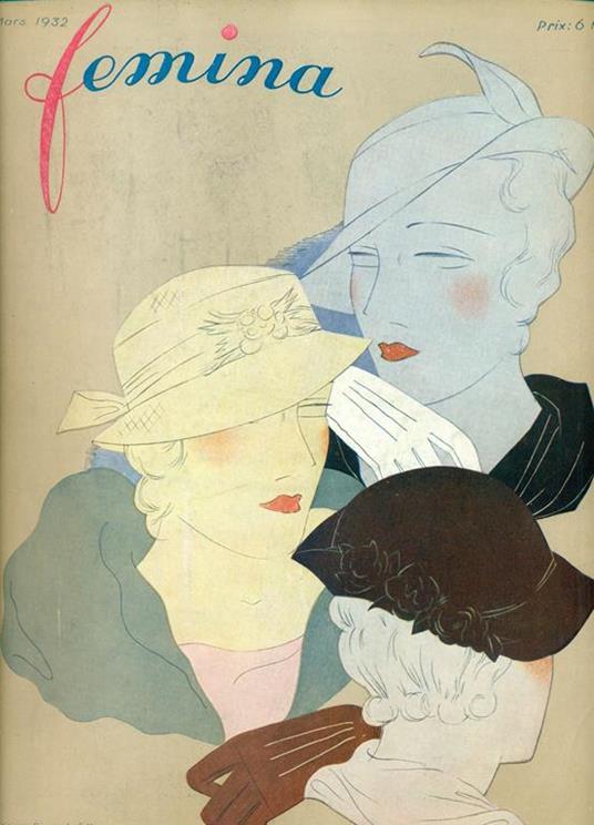 Femina. Mars 1932. Chapeaux. Tissus premières modes de Printemps - copertina