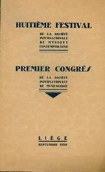 VIIIme Festival de la Société Internationale de Musique Contemporaine. Premier Congrès de la Société Internationale de Musicologie. Liége 1930