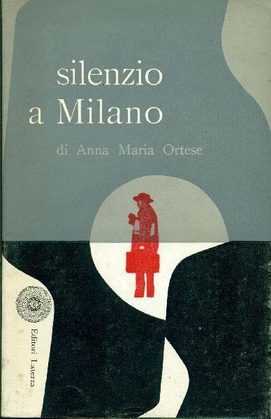 Silenzio a Milano - Anna Maria Ortese - copertina