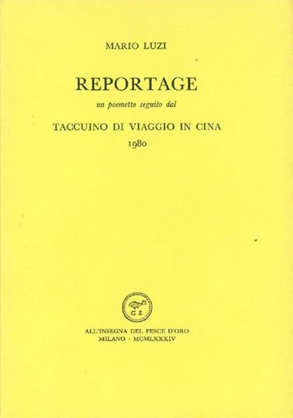 Reportage. Un poemetto seguito dal Taccuino di viaggio in Cina 1980 - Mario Luzi - copertina