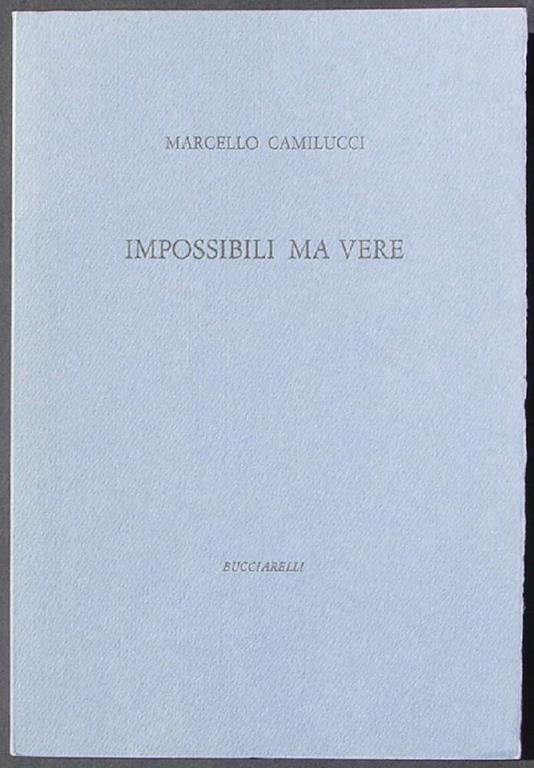 Impossibili ma vere - Marcello Camilucci - 2