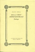 Della virtù imprenditoriale. Dialogo